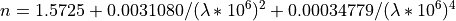 n &= 1.5725 + 0.0031080/(\lambda*10^{6})^2 + 0.00034779/(\lambda*10^{6})^4